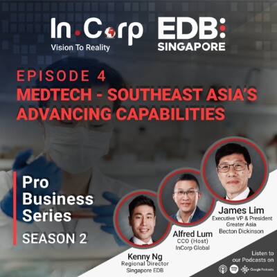 Pro Business Podcast Episode 4: MedTech - Southeast Asia’s Advancing Capabilities listing image