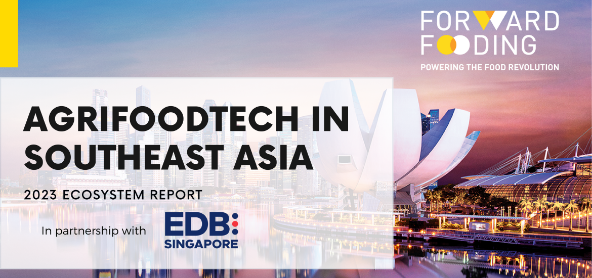 AgriFoodTech in Southeast Asia – 2023 Ecosystem Report masthead image
