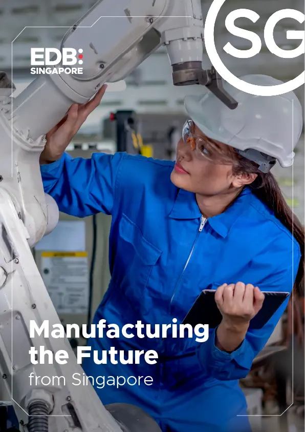 Manufacturing the Future from Singapore