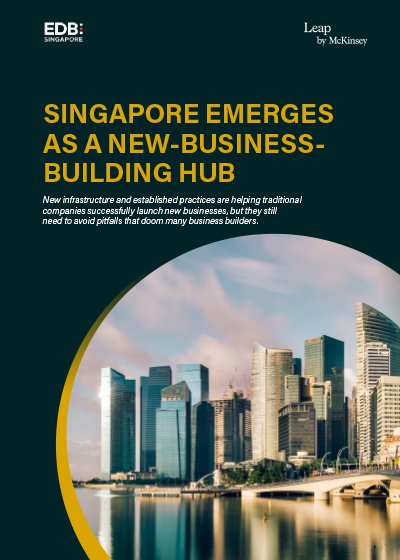 Learn how Singapore is helping established companies create new-business-building ventures in this white paper
