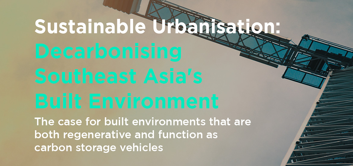 Sustainable Urbanisation - Decarbonising SEA's Built Environment masthead